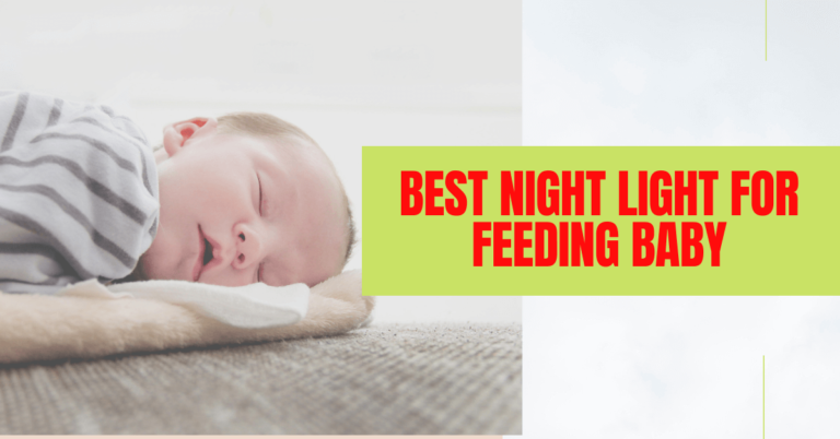 7 Best Night Light For Feeding Baby You Need To Buy In 2021