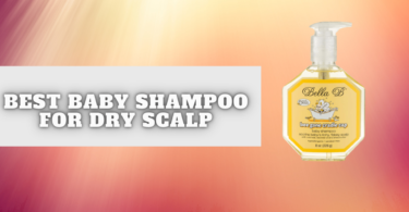 Best Baby Shampoo For Dry Scalp-Infoparenting