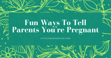 Fun Ways To Tell Parents You're Pregnant-infoparenting