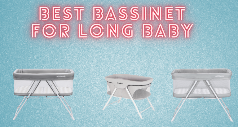 The 6 Best Bassinet for Long Baby