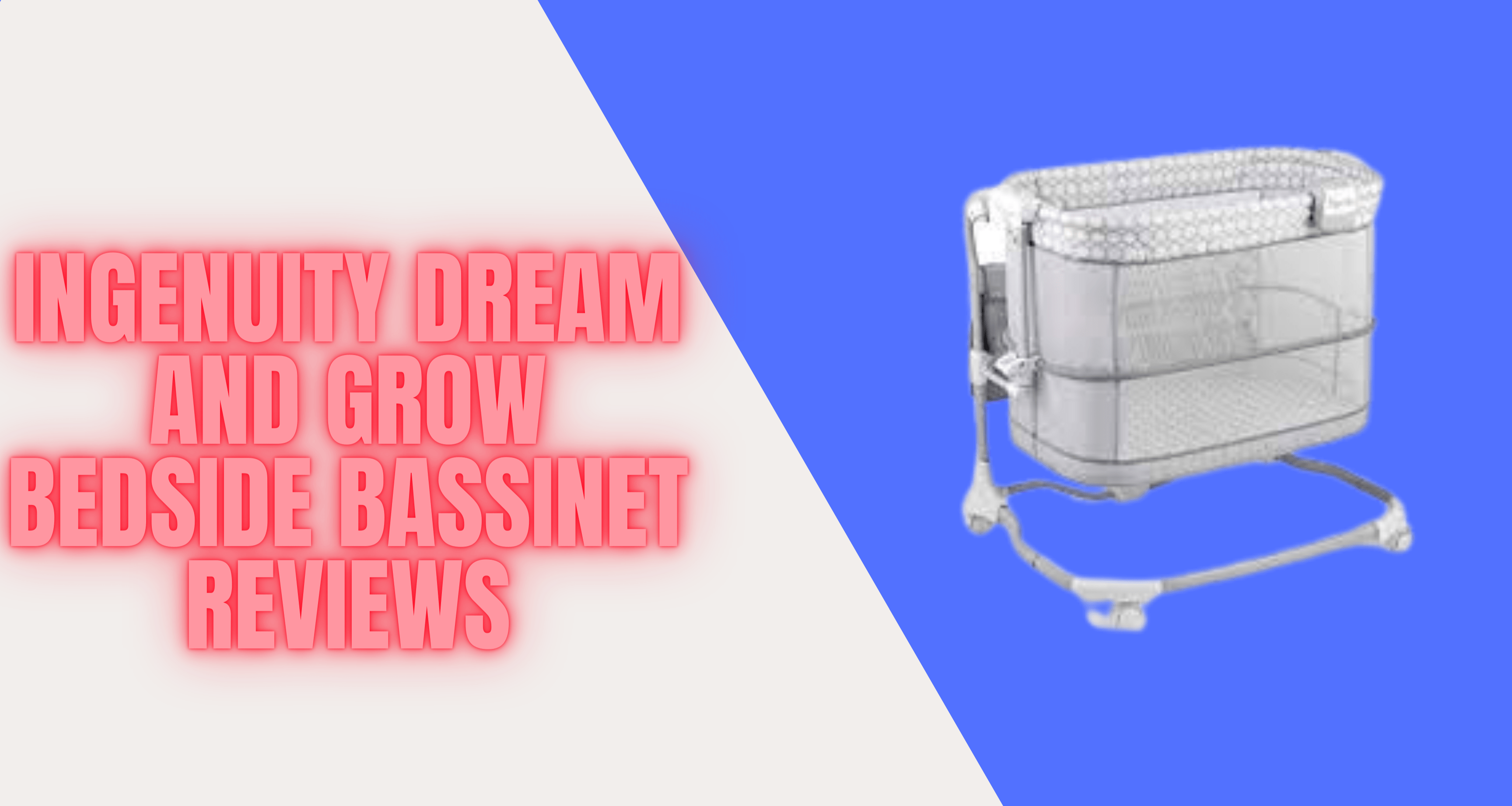 ingenuity dream and grow bedside bassinet reviews